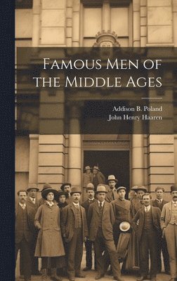 Famous Men of the Middle Ages 1