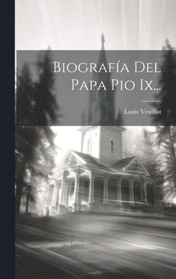 bokomslag Biografía Del Papa Pio Ix...