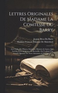 bokomslag Lettres Originales De Madame La Comtesse Du Barry