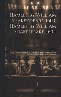 bokomslag Hamlet by William Shake-Speare, 1603; Hamlet by William Shakespeare, 1604