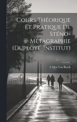 Cours Thorique Et Pratique De Stno-Mtagraphie (Duploy-Institut) 1