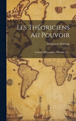 bokomslag Les Thoriciens Au Pouvoir