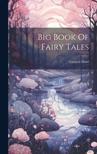 bokomslag Big Book Of Fairy Tales