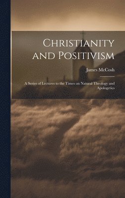 bokomslag Christianity and Positivism