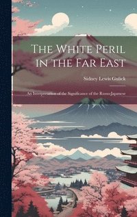 bokomslag The White Peril in the Far East