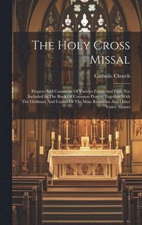 bokomslag The Holy Cross Missal