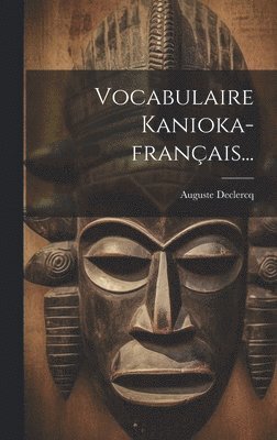 bokomslag Vocabulaire Kanioka-français...