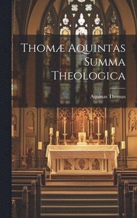 bokomslag Thomæ Aquintas Summa Theologica