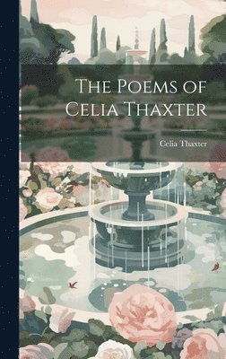 bokomslag The Poems of Celia Thaxter