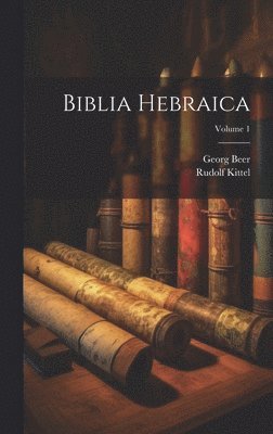 bokomslag Biblia Hebraica; Volume 1