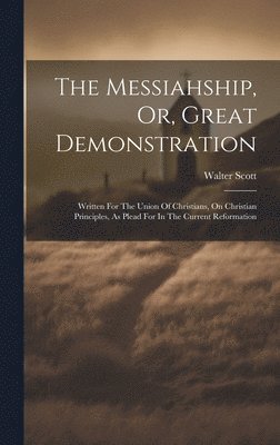bokomslag Messiahship, Or, Great Demonstration