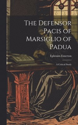 Defensor Pacis of Marsiglio of Padua