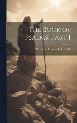 bokomslag The Book of Psalms, Part 1