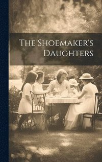 bokomslag Shoemaker's Daughters