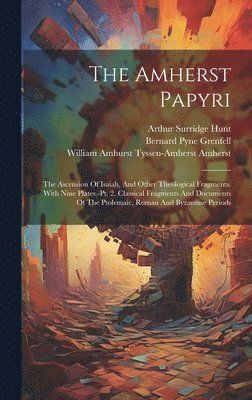 Amherst Papyri, Inbunden