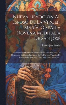 bokomslag Nueva Devocin Al Esposo De La Virgen Mara,  Sea, La Novena Meditada De San Jos
