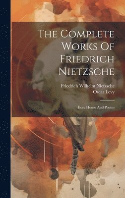 The Complete Works Of Friedrich Nietzsche 1