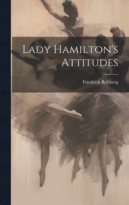 bokomslag Lady Hamilton's Attitudes