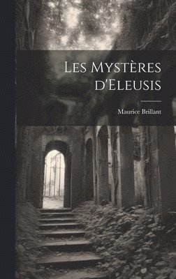 bokomslag Les Mystres d'Eleusis