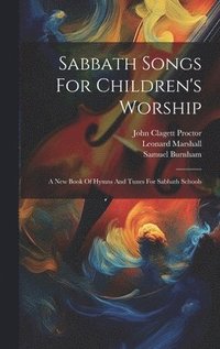 bokomslag Sabbath Songs For Children's Worship