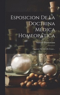 bokomslag Esposicion De La Doctrina Médica Homeopática