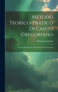 bokomslag Metodo Teorico-pratico Di Canto Gregoriano