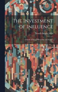 bokomslag The Investment of Influence