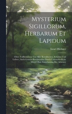 bokomslag Mysterium Sigillorum, Herbarum Et Lapidum