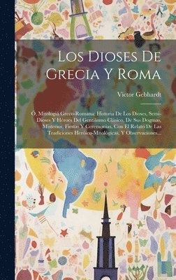 bokomslag Los Dioses De Grecia Y Roma