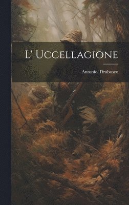 bokomslag L' Uccellagione