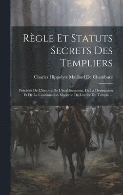Rgle Et Statuts Secrets Des Templiers 1