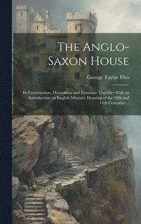 bokomslag The Anglo-Saxon House