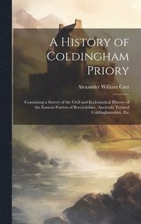 bokomslag A History of Coldingham Priory