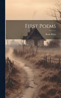 Ruth Pitter - First Poems, Inbunden