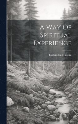 A Way Of Spiritual Experience 1