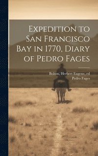 bokomslag Expedition to San Francisco bay in 1770, Diary of Pedro Fages
