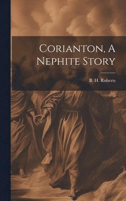 Corianton, A Nephite Story 1