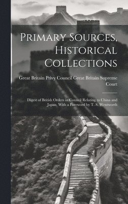 Primary Sources, Historical Collections 1