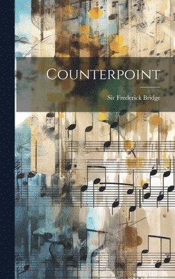 Frederick Bridge - Counterpoint, Inbunden