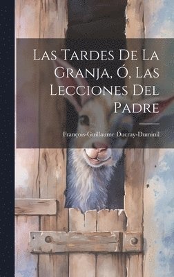 Las Tardes De La Granja, , Las Lecciones Del Padre 1
