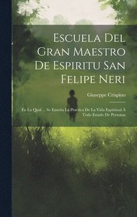 bokomslag Escuela Del Gran Maestro De Espiritu San Felipe Neri