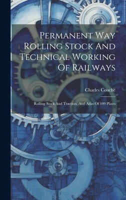 Permanent Way Rolling Stock And Technical Working Of Railways 1