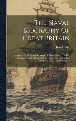 bokomslag The Naval Biography Of Great Britain