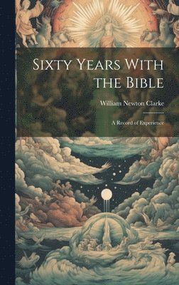 bokomslag Sixty Years With the Bible