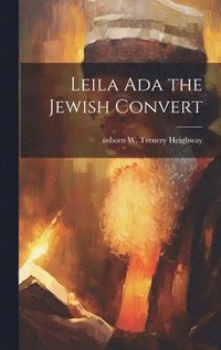 bokomslag Leila Ada the Jewish Convert