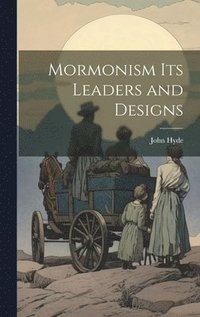 bokomslag Mormonism Its Leaders and Designs