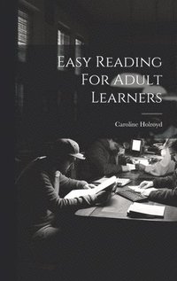 bokomslag Easy Reading For Adult Learners