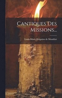 bokomslag Cantiques Des Missions...