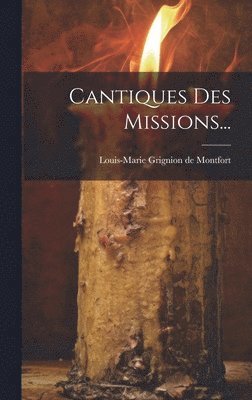 Cantiques Des Missions... 1