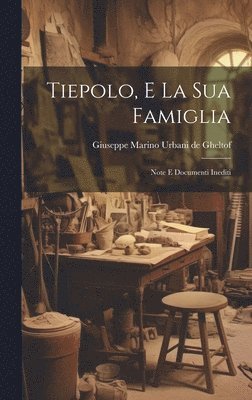 bokomslag Tiepolo, E La Sua Famiglia